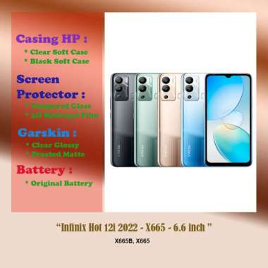 Infinix Hot 12i 2022 - X665 - 6.6 inch - Case - Screen Protector - Battery - Dll Clear Soft Case