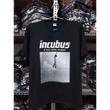 Kaos Musik Band Incubus if not now, when? - tdk ada jahitan pinggir