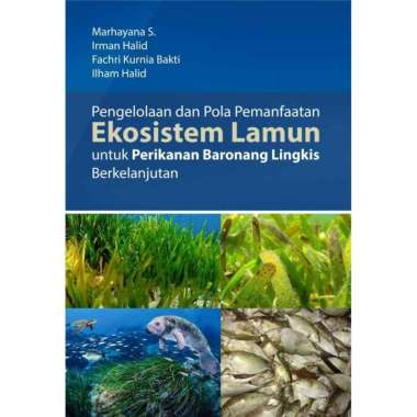 Buku Pengelolaan Dan Pola Pemanfaatan Ekosistem Lamun Perikanan - FC - Deepublish