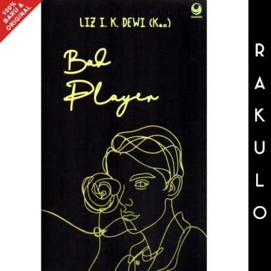 Buku Bad Player by LIZ I. K. DEWI Gramedia