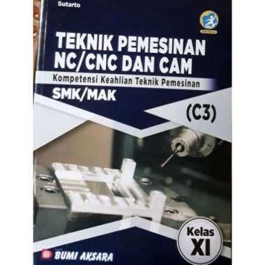 Teknik Pemesinan NC/CNC & CAM C3 K13 Rev, SMK/MAK Kl.XI