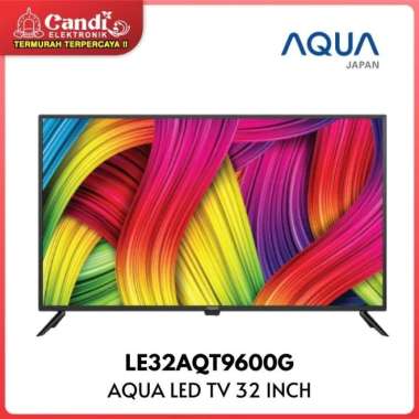 AQUA LED TV 32 INCH LE32AQT9600G / 32AQT9600 / LE32 AQT9600 G DIGITAL Hitam
