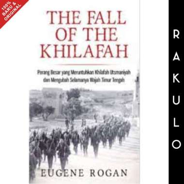 Buku The Fall Of Khilafah - Eugene Rogan