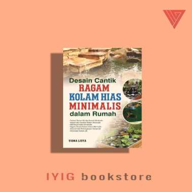 Buku Desain Cantik Ragam Kolam Hias Minimalis dalam Rumah - NOKTAH