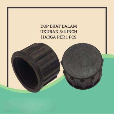 DOP DRAT DALAM 3/4 INCH - TUTUP PIPA PVC DRAT DALAM 3/4" - CAP - TUTUPAN