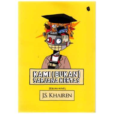 NOVEL JS KHAIREN : KAMI (BUKAN) SARJANA KERTAS