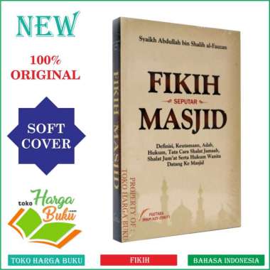 Fikih Seputar Masjid - Fiqih Seputar Masjid Karya Abdullah bin Shalih Fauzan - Pustaka Imam Asy-Syaf