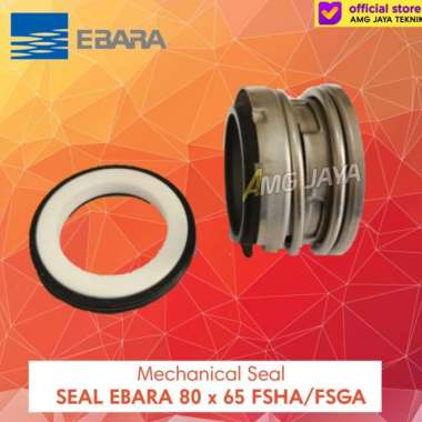 Mechanical Seal Pompa EBARA 80×65 FSHA/FSGA Seal Pompa EBARA Original