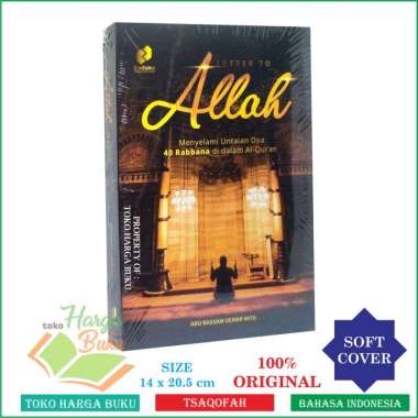 A Letter To Allah - Menyelami Untain Doa 40 Robbana di Dalam Al-Quran + BONUS buku Ketika kulalaikan