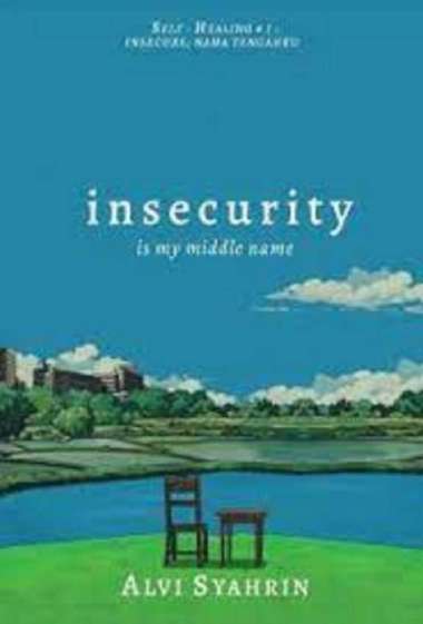 Insecurity Is My Middle Name