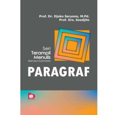 Seri Terampil Menulis Bahasa Indonesia : PARAGRAF