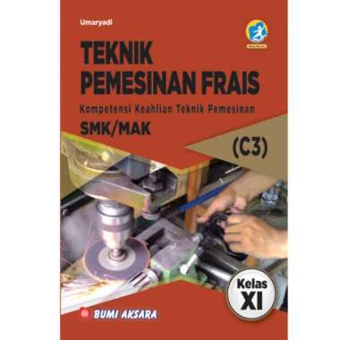 Teknik Pemesinan Frais C3 K13 Rev, SMK/MAK Kl.XI
