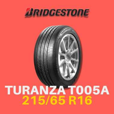 Ban Mobil Terios Rush Bridgestone Turanza T005A 215/65 R16 [TAHUN 2021]