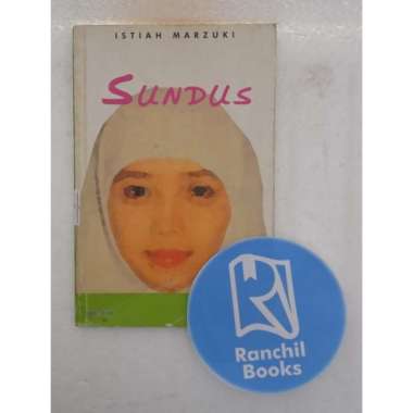 SUNDUS ISTIAH MARZUKI NOVEL REMAJA NOVEL DEWASA NOVEL ISLAMI NOVEL CERITA UMUM NOVEL ORIGINAL NOVEL 