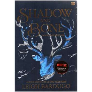 SHADOW AND BONE : BAYANG DAN BELULANG