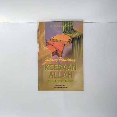 SILANG PANDANG TENTANG KEESAAN ALLAH ANTARA ISLAM DAN KRISTEN ROFIQ MUNAWI ABDULLAH WASIAN BUKU FILS
