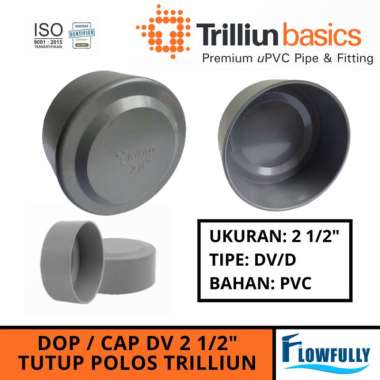 DOP CAP DV 2 1/2 INCH TRILLIUN PVC TUTUP POLOS D 2.5 DIM PIPA PARALON
