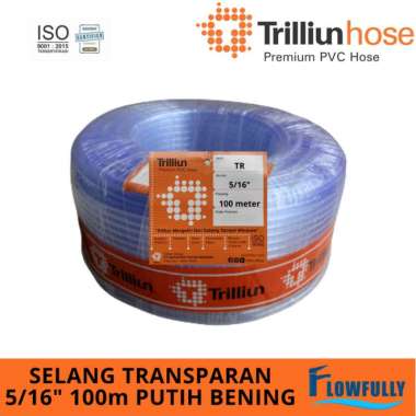 SELANG AIR TRANSPARAN 5/16" TRILLIUN PVC ROLL 100 METER PUTIH BENING