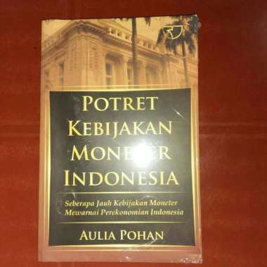 BUKU POTRET KEBIJAKAN MONETER INDONESIA AULIA POHAN
