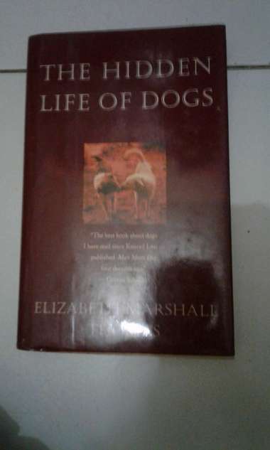ORIGINAL Novel THE HIDDEN LIFE OF DOGS -Elizabeth Marshall Thomas
