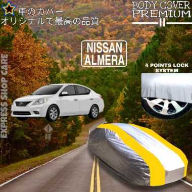 Sarung Mobil NISSAN ALMERA Silver KUNING Body Cover Almera PREMIUM Multivariasi Multicolor