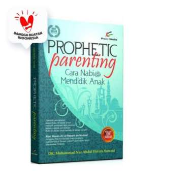 Buku Prophetic Parenting Cara Nabi Mendidik Anak