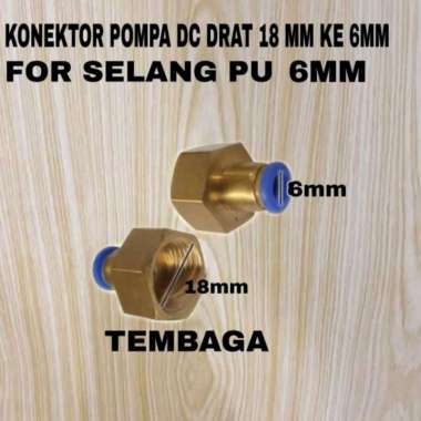 KONEKTOR TEMBAGA DRAT DALAM 18MM KE SELANG PU 6MM