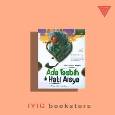 Buku/novel ada tasbih di hati aisya/novel religi/novel islami/novel cinta/novel romantis
