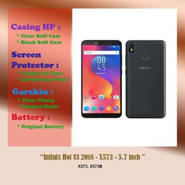 Infinix Hot S3 2018 - X573 - 5.7 inch - Case - Screen Protector - Battery - Dll Garskin Clear