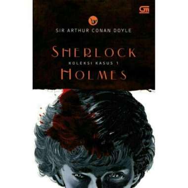Buku Novel Sherlock Holmes Koleksi Kasus 1 Sir Arthur Conan Doyle