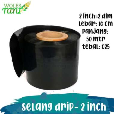 Selang Drip Selang Irigasi Hitam 2 Inch Panjang 50 Meter Tebal 250 Mikron Multicolor