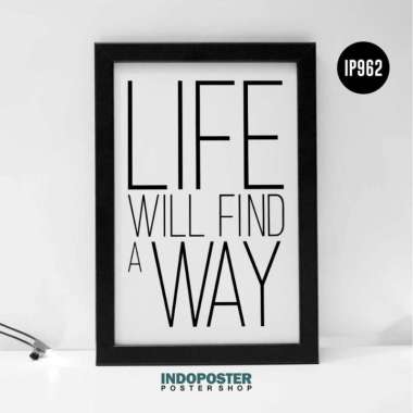 Poster Quotes Motivasi Life Wil Find a Way INDOPOSTER A3 45X30cm