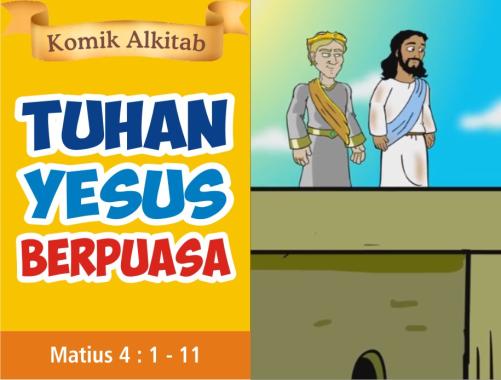 Komik Alkitab Anak Tuhan Yesus Berpuasa Alkitab