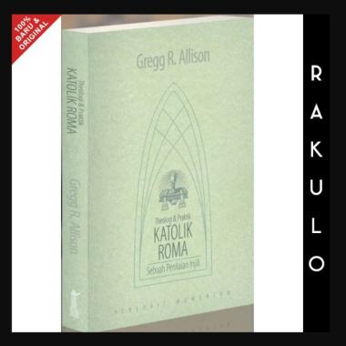 Buku Theologi dan Praktik Katolik Roma Sebuah Penilaian Injili