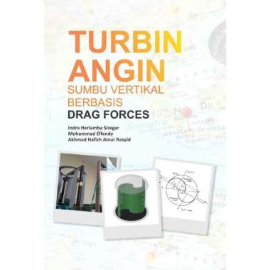Buku Turbin Angin Sumbu Vertikal Berbasis Drag Forces - Deepublish