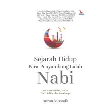 Sejarah Hidup Para Penyambung Lidah Nabi