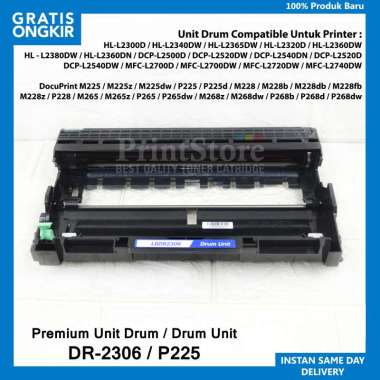 Unit Drum Premium DR-2306 / P225 Compatible Untuk Printer Brother DCP-L2540DW/MFC-L2700D/L2700DW/ L2