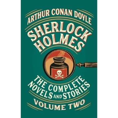 BUKU IMPORT- SHERLOCK HOLMES: THE COMPLETE NOVELS AND STORIES#2