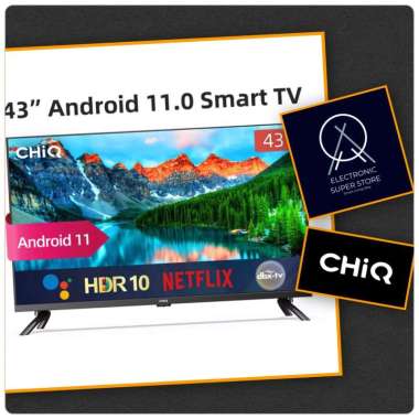 TV LED 43INCH CHIQ L43G7P ANDROID 11 DIGITAL SMART TV FHD FRAMELESS DESIGN
