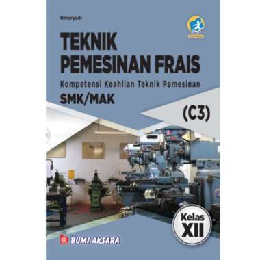 Teknik Pemesinan Frais C3 K13 Rev, SMK/MAK Kl.XII