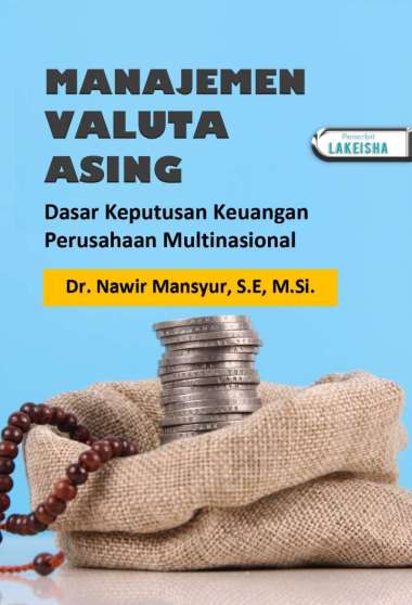 MANAJEMEN VALUTA ASING Dasar Keputusan Keuangan Perusahaan Multinasional