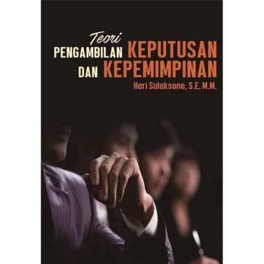 Buku Teori Pengambilan Keputusan dan Kepemimpinan