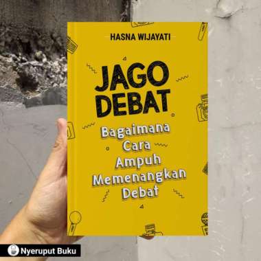 Buku Jago Debat: Bagaimana Cara Ampuh Memenangkan Debat, AHI