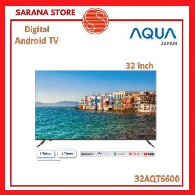 AQUA LED TV 32 Inch 32AQT6600 Smart Android Digital TV