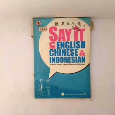 SAY IT IN ENGLISH CHINESE INDONESIAN INGGRIS MANDARIN INDONESIA PLUS AUDIO CD