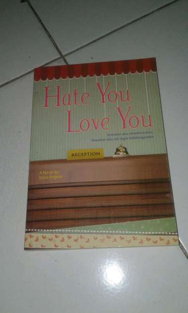 ORIGINAL Novel Hate You Love You