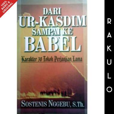 Buku Dari Ur Kasdim Sampai Ke Babel - Sostenis Nggebu