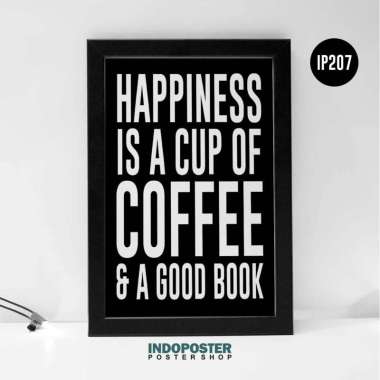 Poster Kopi Happiness Is A Cup Of Coffee A4 30X20cm