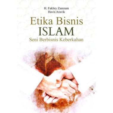 Buku Etika Bisnis Islam Seni Berbisnis Keberkahan