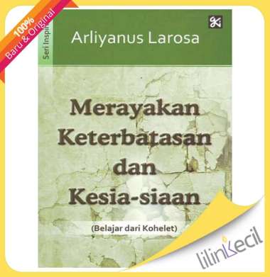 Buku Merayakan Keterbatasan dan Kesia-siaan (Arliyanus Larosa)